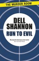 Run to Evil - Dell Shannon