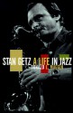 Stan Getz: A Life in Jazz - Donald L. Maggin