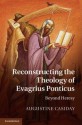 Reconstructing the Theology of Evagrius Ponticus: Beyond Heresy - Augustine Casiday