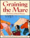 Graining the Mare: The Poetry of Ranch Women - Teresa Jordan