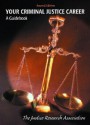 Your Criminal Justice Career: A Guidebook - Justice Research Association