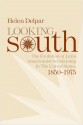 Looking South: The Evolution of Latin Americanist Schloarship in the United States, 1850-1975 - Helen Delpar