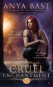 Cruel Enchantment - Anya Bast