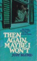 Then Again, Maybe I Won't - Judy Blume