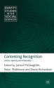 Contesting Recognition: Culture, Identity and Citizenship - Janice McLaughlin, Peter Phillimore, Diane Richardson