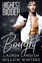 Bought: Highest Bidder - Lauren Landish, Willow Winters