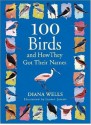 100 Birds and How They Got Their Names - Diana Wells, Lauren Jarrett