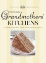 From Our Grandmothers' Kitchens: A Treasury of Lost Recipes Too Good to Forget - Cook's Country Magazine