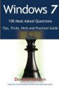 Windows 7 100 Most Asked Questions: Tips, Tricks, Hints and Practical Guide - Donald Nelson