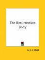 The Resurrection Body - G.R.S. Mead