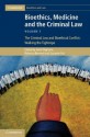 Bioethics, Medicine and the Criminal Law: The Criminal Law and Bioethical Conflict: Walking the Tightrope - Amel Alghrani, Rebecca Bennett, Suzanne Ost