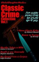 GlobalSlaughterMedia's Classic Crime Collection Volume 1 (Murder Takes a Wife, I Have Gloria Kirby, Room to Swing, Death is My Comrade, and No Good From a Corpse.) - Leigh Brackett, Ed Lacy, Stephen Marlowe, Richard Himmel, James A. Howard