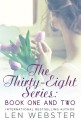 The Thirty-Eight Series: Book One And Two - Len Webster