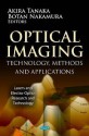 Optical Imaging: Technology, Methods & Applications. Edited by Akira Tanaka, Botan Nakamura - Akira Tanaka