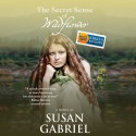 The Secret Sense of Wildflower - Susan Gabriel, Susan Gabriel, Wild Lily Arts