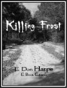 KILLING FROST - E. Don Harpe