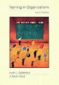 Training in Organizations: Needs Assessment, Development, and Evaluation (with Infotrac) [With Infotrac] - David S. Goldstein