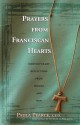 Prayers From Franciscan Hearts: Contemporary Reflections From Women and Men - Paula Pearce, Murray Bodo