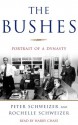 The Bushes: Portrait of a Dynasty - Rochelle Schweizer, Peter Schweizer, Harry Chase