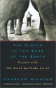 The Circus at the Edge of the Earth: Travels with the Great Wallenda Circus - Charles Wilkins