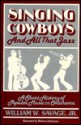 Singing Cowboys And All That Jazz: A Short History Of Popular Music In Oklahoma - William W. Savage Jr.