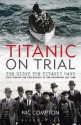 Titanic on Trial - Nic Compton