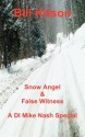 Snow Angel & False Witness - Bill Kitson