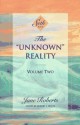 The Unknown Reality, Volume Two: A Seth Book - Jane Roberts, Seth (Spirit), Robert F. Butts