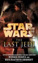 The Last Jedi - Michael Reaves, Maya Kaathryn Bohnhoff