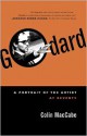 Godard: A Portrait of the Artist at Seventy - Colin MacCabe