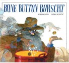 Bone Button Borscht - Aubrey Davis, Dusan Petricic