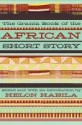 The Granta Book of the African Short Story - Chimamanda Ngozi Adichie, Laila Lalami, Helon Habila, Fatou Diome