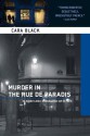 Murder in the Rue de Paradis - Cara Black