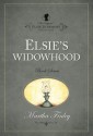 Elsie's Widowhood (Original Elsie Dinsmore) - Martha Finley