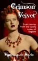 Crimson Velvet - Erotic Stories from the Stately Homes of England - Vanessa De Sade