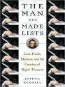 The Man Who Made Lists: Love, Death, Madness, and the Creation of Roget's Thesaurus (MP3 Book) - Joshua Kendall, Stephen Hoye