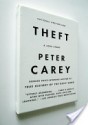 Theft: A Love Story - Peter Carey