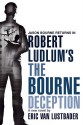 Robert Ludlum's The Bourne Deception - Robert Ludlum