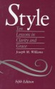 Style: Ten Lessons in Clarity and Grace - Joseph M. Williams