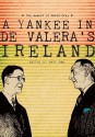 A Yankee in de Valera's Ireland: The Memoir of David Gray - David Gray, Paul Bew