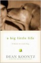 A Big Little Life - Dean Koontz