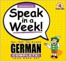 Speak in a Week! German Complete!: See, Hear, Say & Learn: Four Week Set [With 4 Wire-O Bound 240-Page Softcover Books] - Penton Overseas Inc., Penton Overseas Inc.