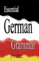 Essential German Grammar - Guy Stern, E.F. Bleiler