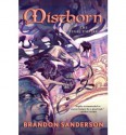 Mistborn: The Final Empire - Brandon Sanderson