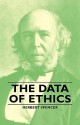 The Data of Ethics - Herbert Spencer