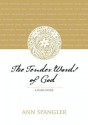 The Tender Words of God: A Daily Guide - Ann Spangler