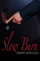 Slow Burn - Dawn Douglas