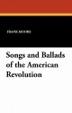 Songsandballadsoftheamericanrevolution - Frank Moore