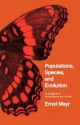 Populations, Species, and Evolution: An Abridgment of Animal Species and Evolution - Ernst Mayr