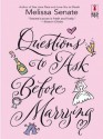 Questions to Ask Before Marrying (Red Dress Ink Novels) - Melissa Senate
